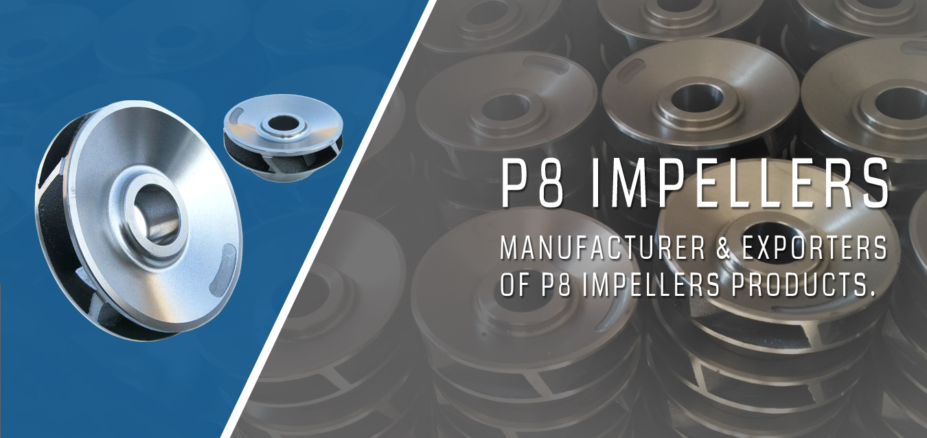 P8 Impellers Manufacturer